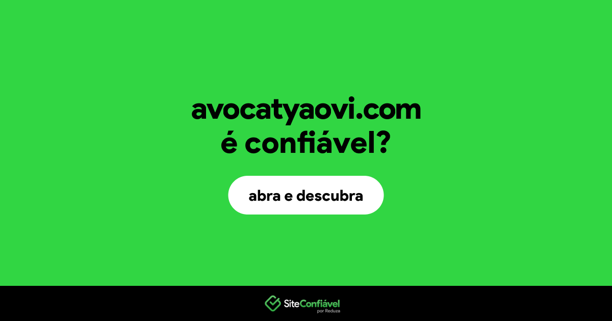 O site avocatyaovi.com é confiável?
