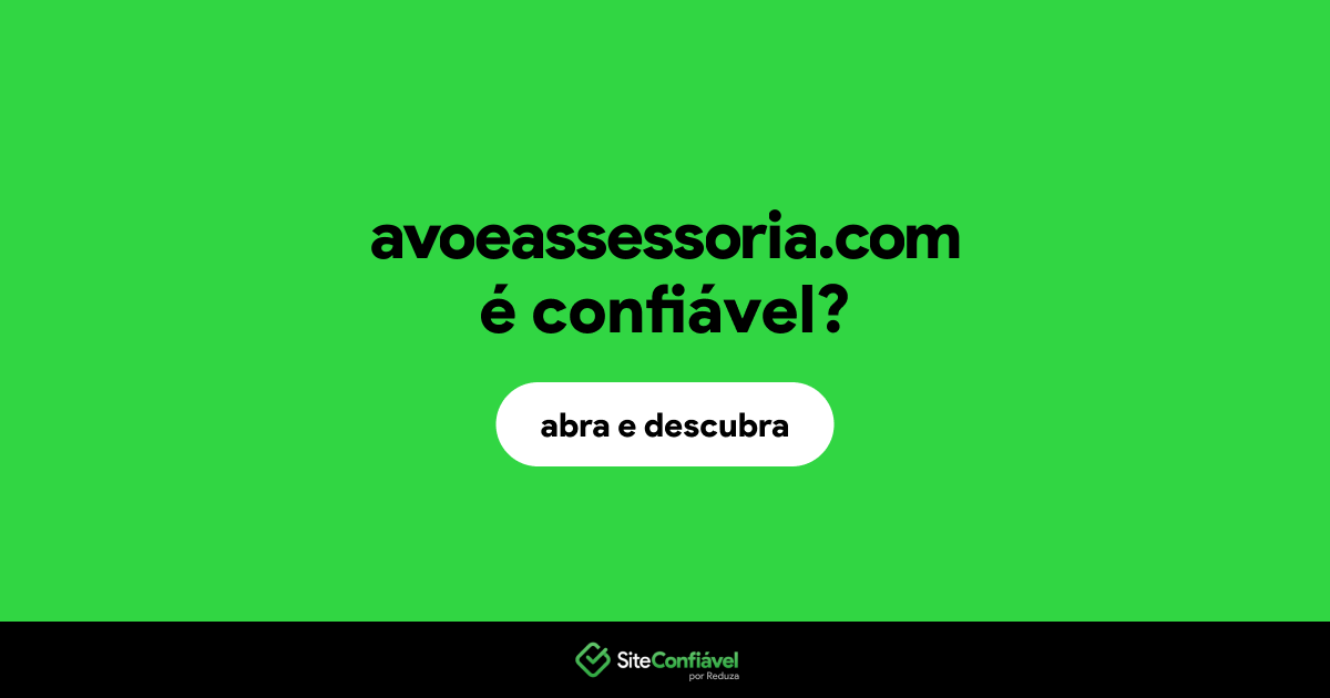 O site avoeassessoria.com é confiável?