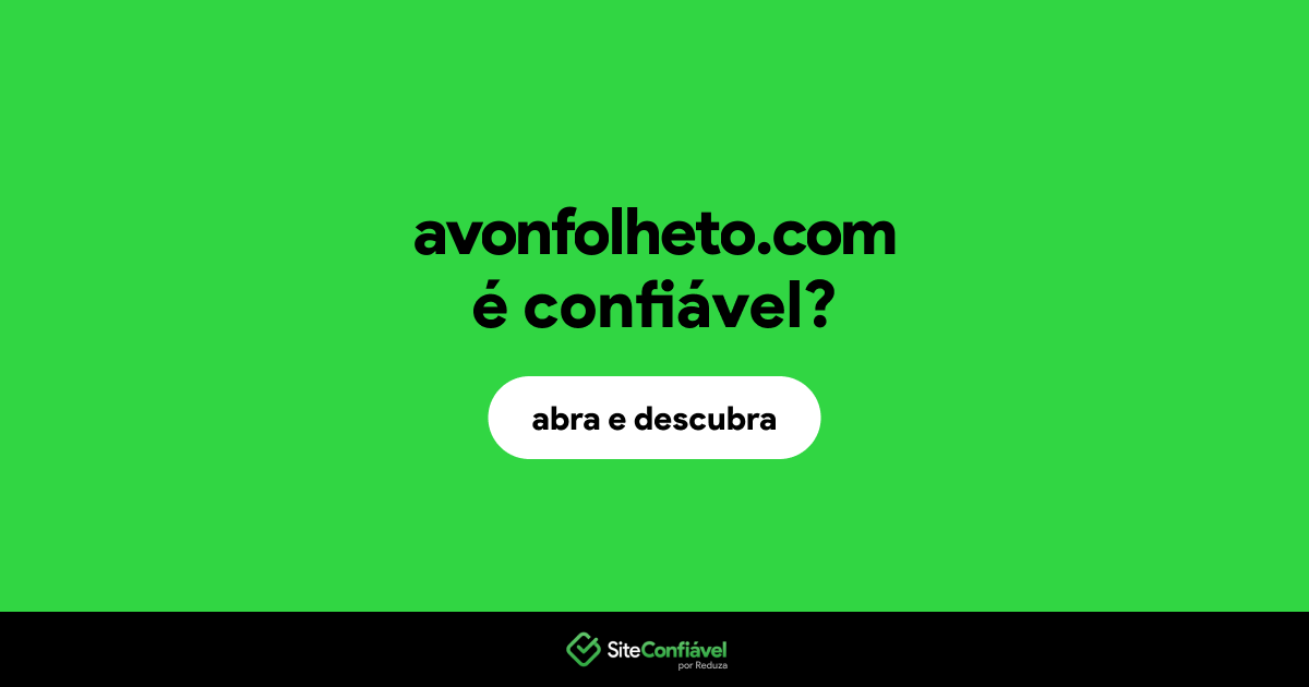 O site avonfolheto.com é confiável?