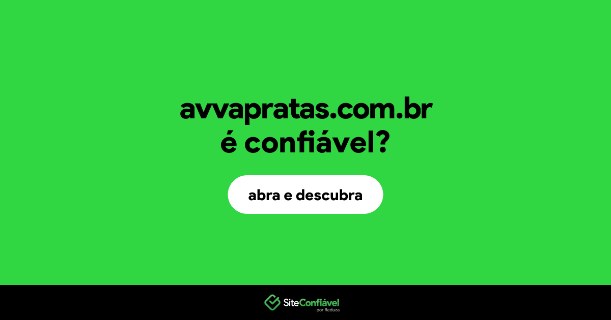 O site avvapratas.com.br é confiável?