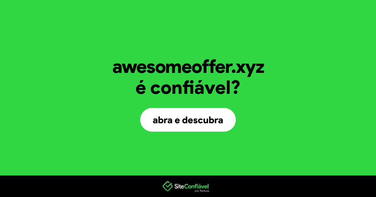 O site awesomeoffer.xyz é confiável?