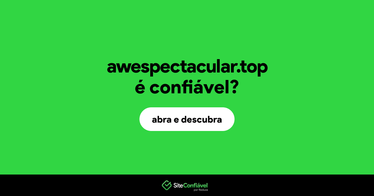 O site awespectacular.top é confiável?
