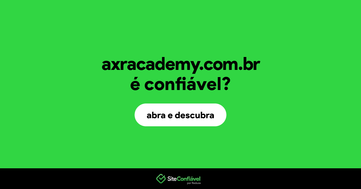 O site axracademy.com.br é confiável?