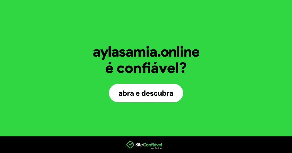 O site aylasamia.online é confiável?