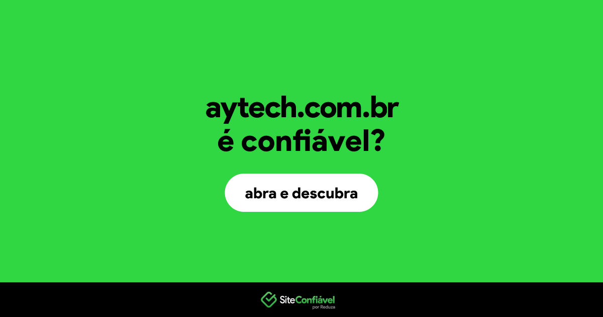 O site aytech.com.br é confiável?