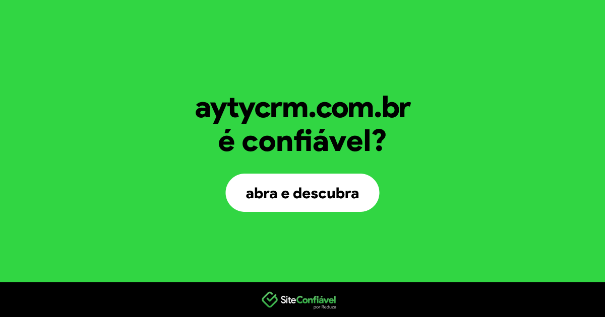 O site aytycrm.com.br é confiável?