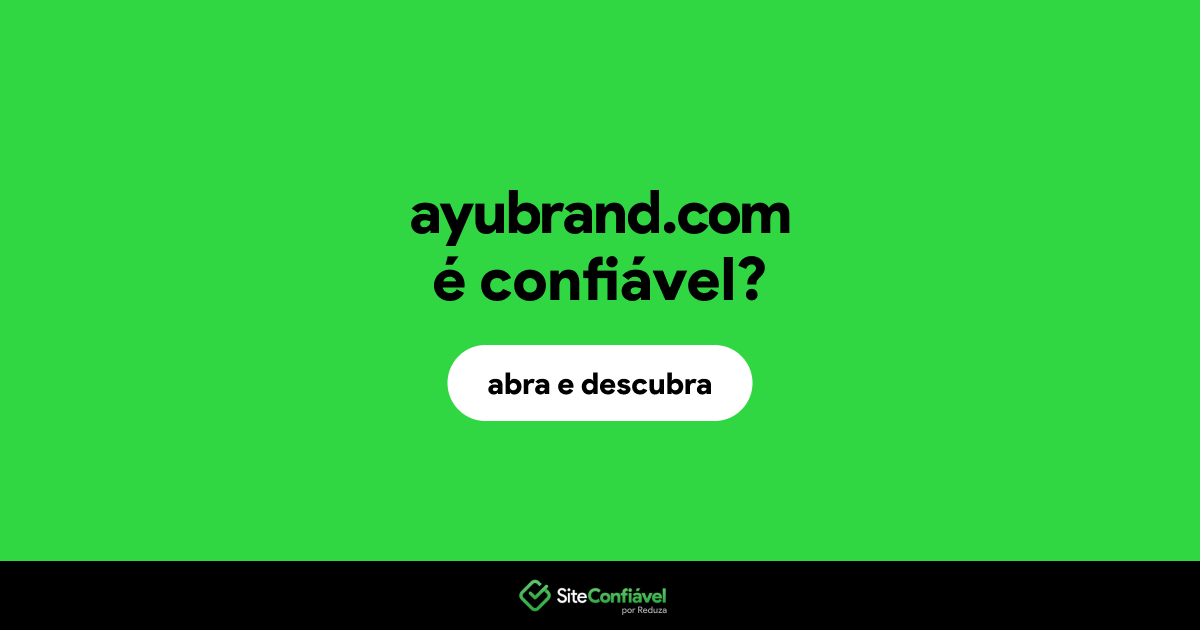 O site ayubrand.com é confiável?