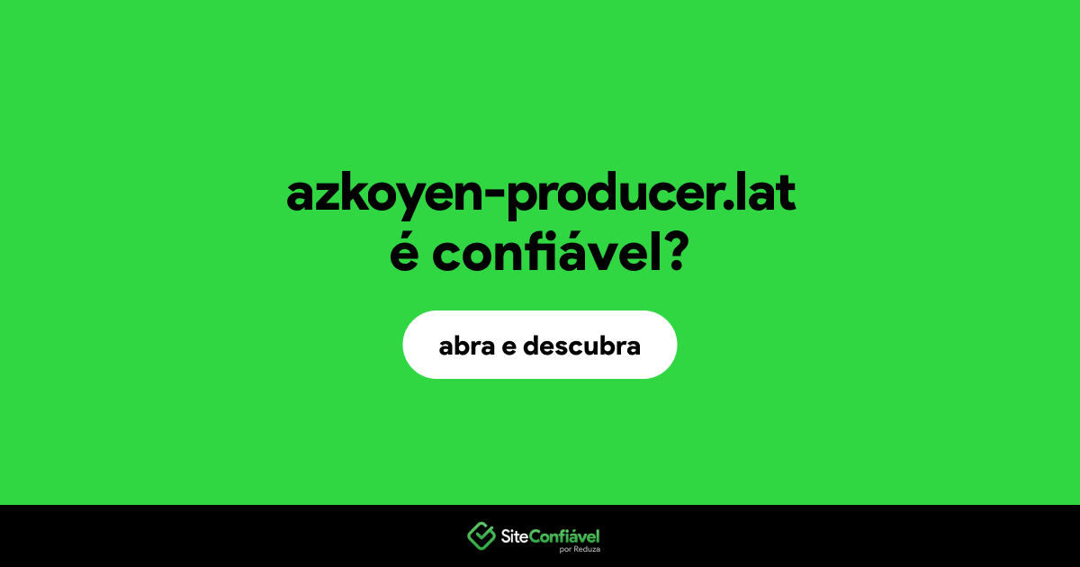 O site azkoyen-producer.lat é confiável?