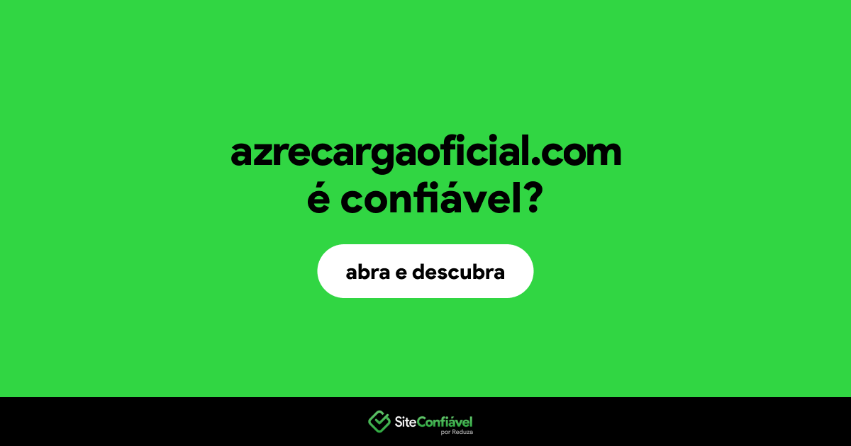 O site azrecargaoficial.com é confiável?