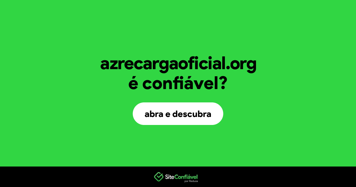 O site azrecargaoficial.org é confiável?