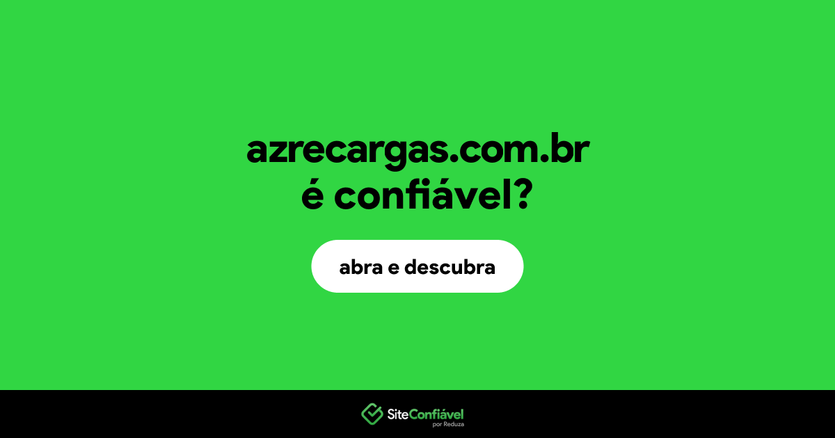 O site azrecargas.com.br é confiável?