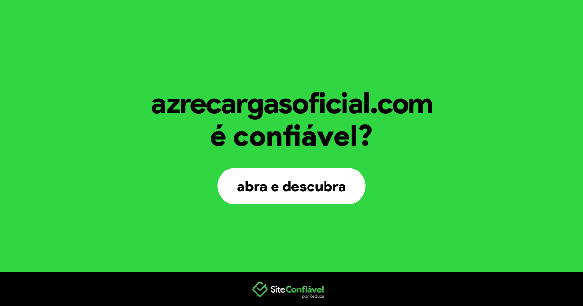 O site azrecargasoficial.com é confiável?