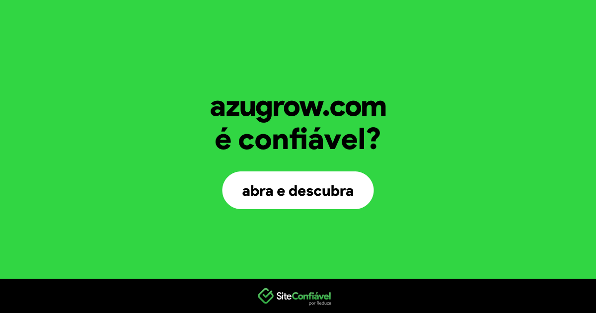 O site azugrow.com é confiável?