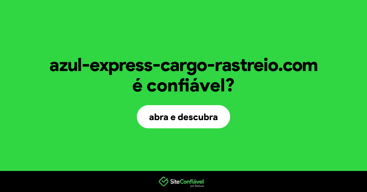 O site azul-express-cargo-rastreio.com é confiável?