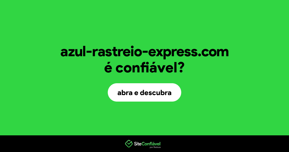 O site azul-rastreio-express.com é confiável?