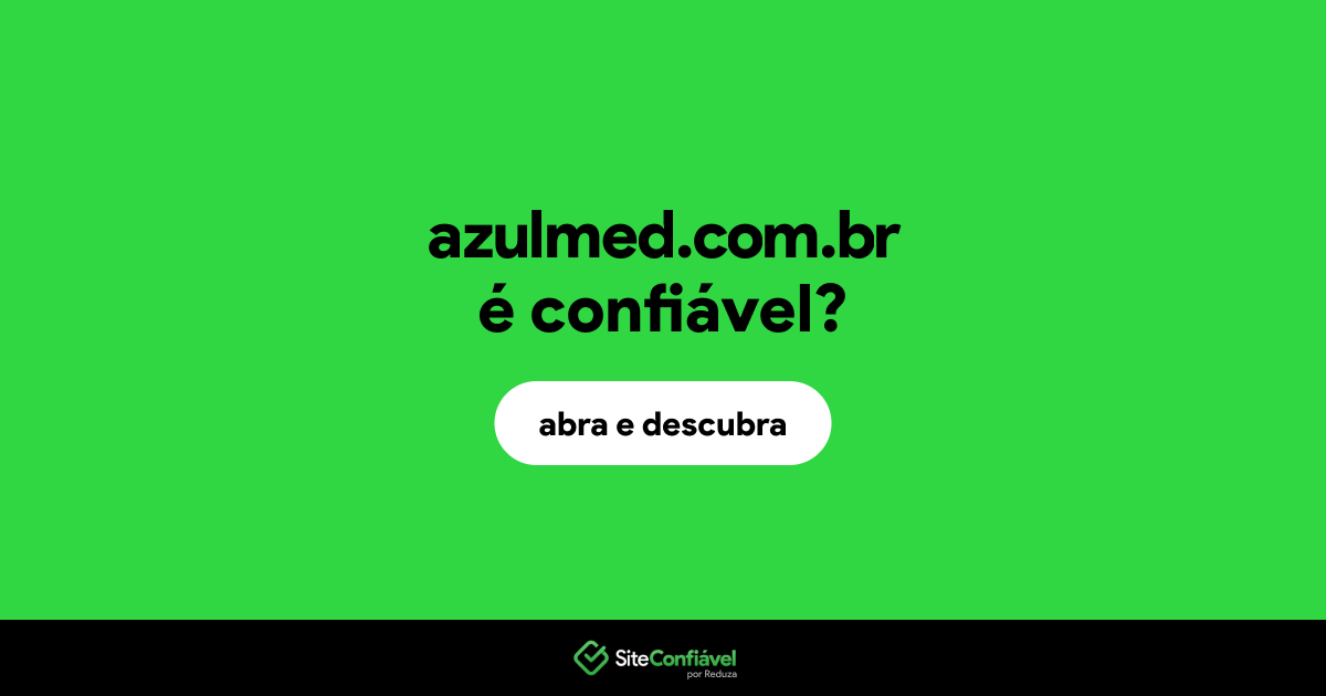 O site azulmed.com.br é confiável?