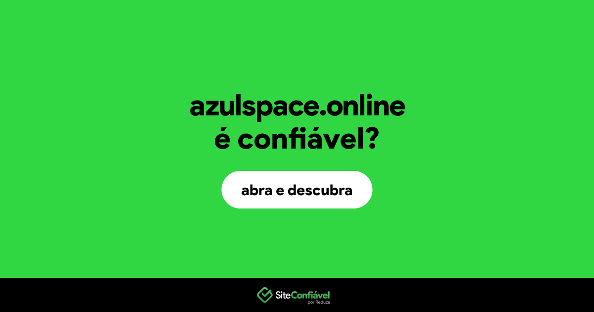 O site azulspace.online é confiável?