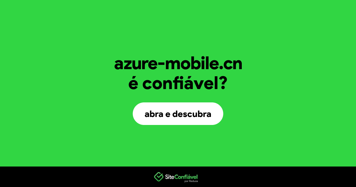 O site azure-mobile.cn é confiável?