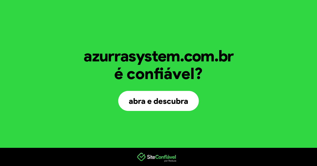 O site azurrasystem.com.br é confiável?