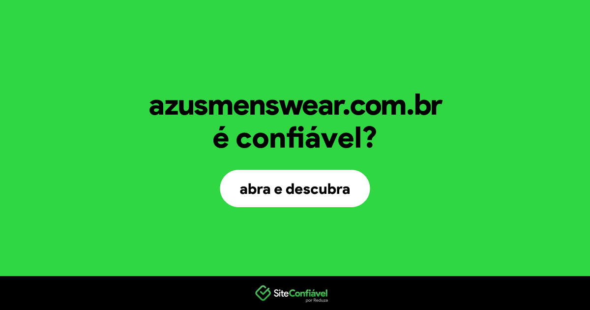 O site azusmenswear.com.br é confiável?
