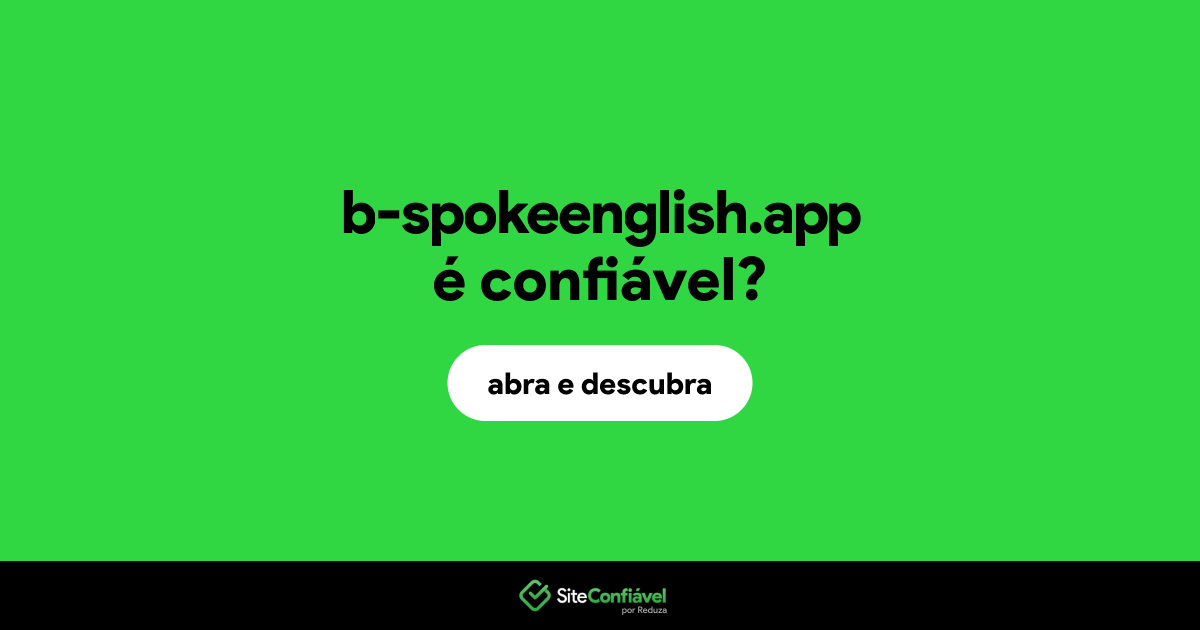 O site b-spokeenglish.app é confiável?