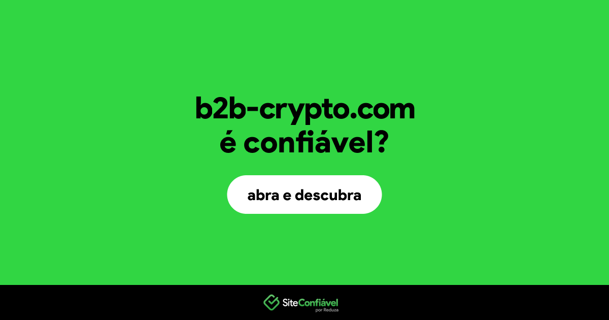 O site b2b-crypto.com é confiável?