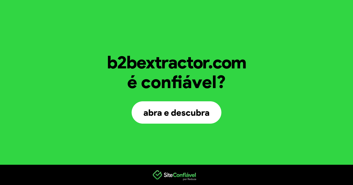 O site b2bextractor.com é confiável?