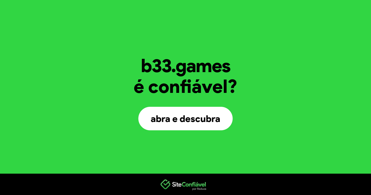 O site b33.games é confiável?