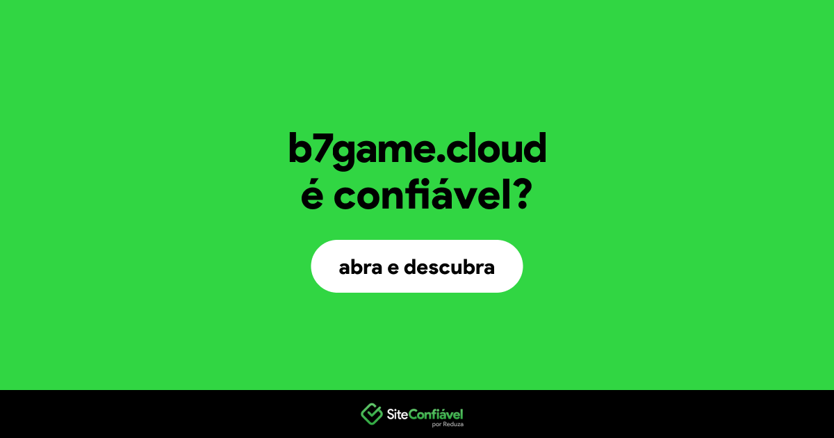 O site b7game.cloud é confiável?
