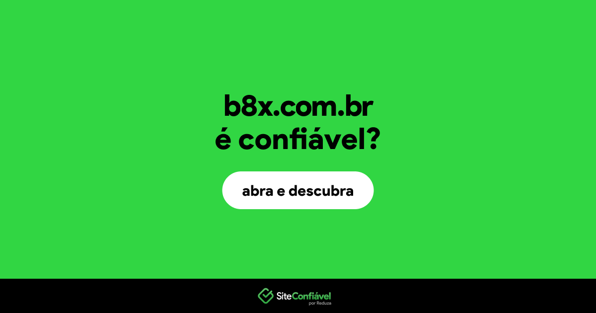 O site b8x.com.br é confiável?