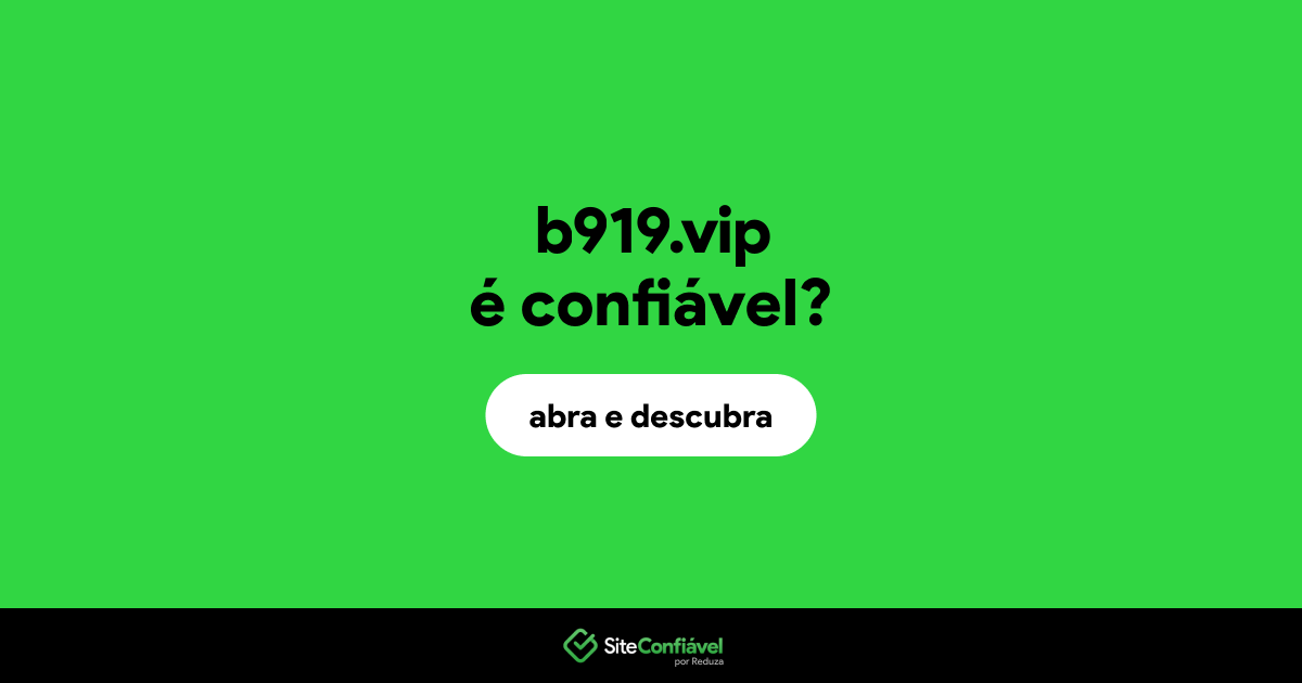 O site b919.vip é confiável?