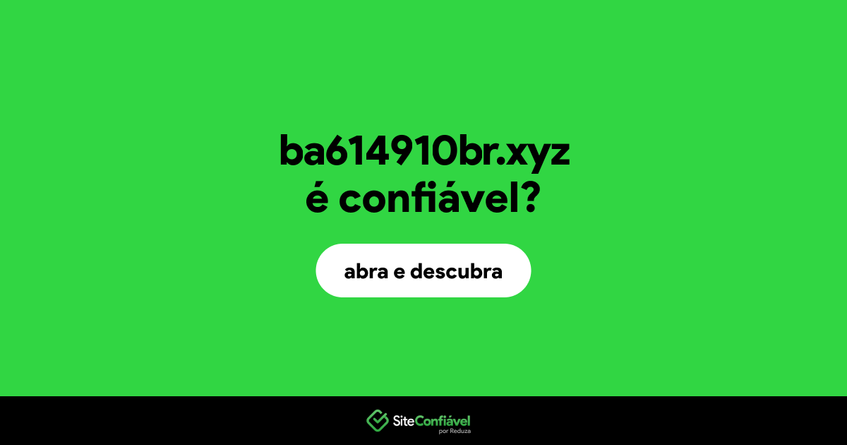 O site ba614910br.xyz é confiável?