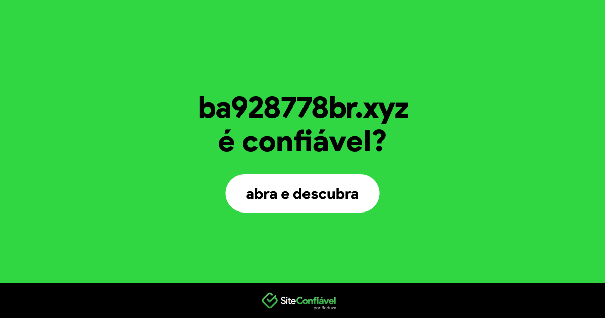 O site ba928778br.xyz é confiável?