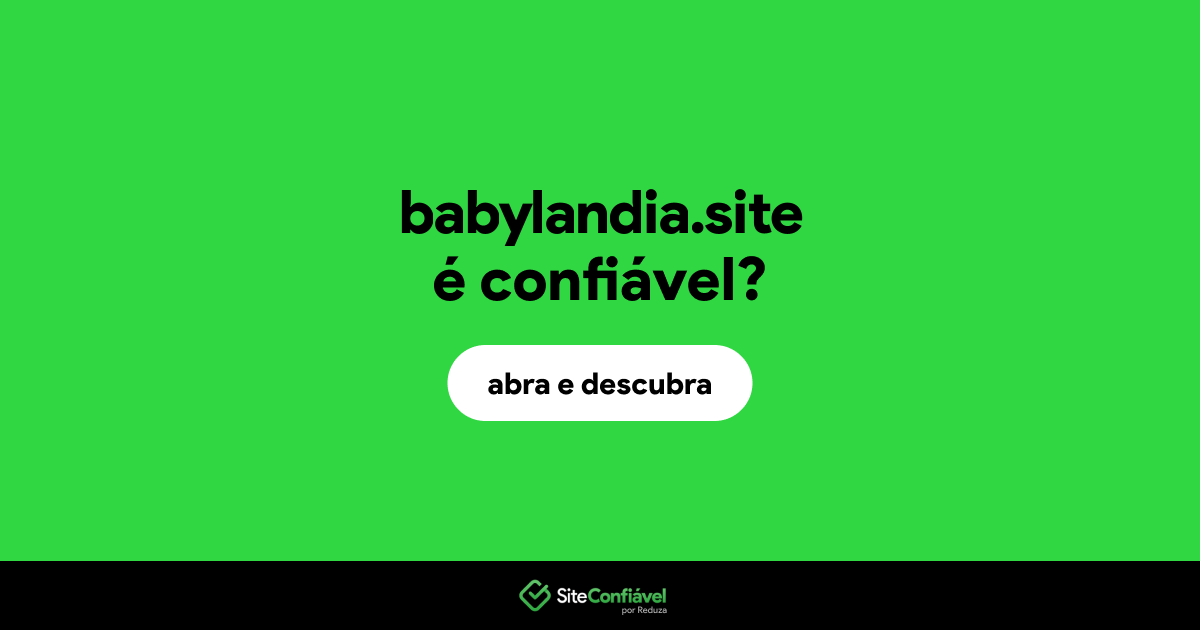 O site babylandia.site é confiável?