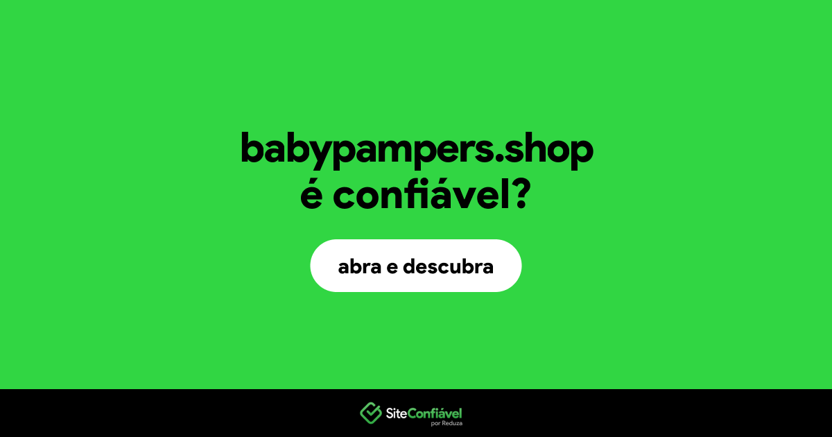 O site babypampers.shop é confiável?