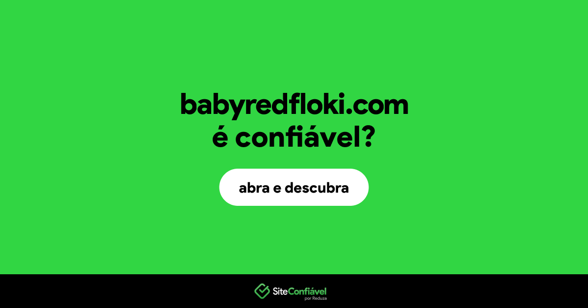 O site babyredfloki.com é confiável?