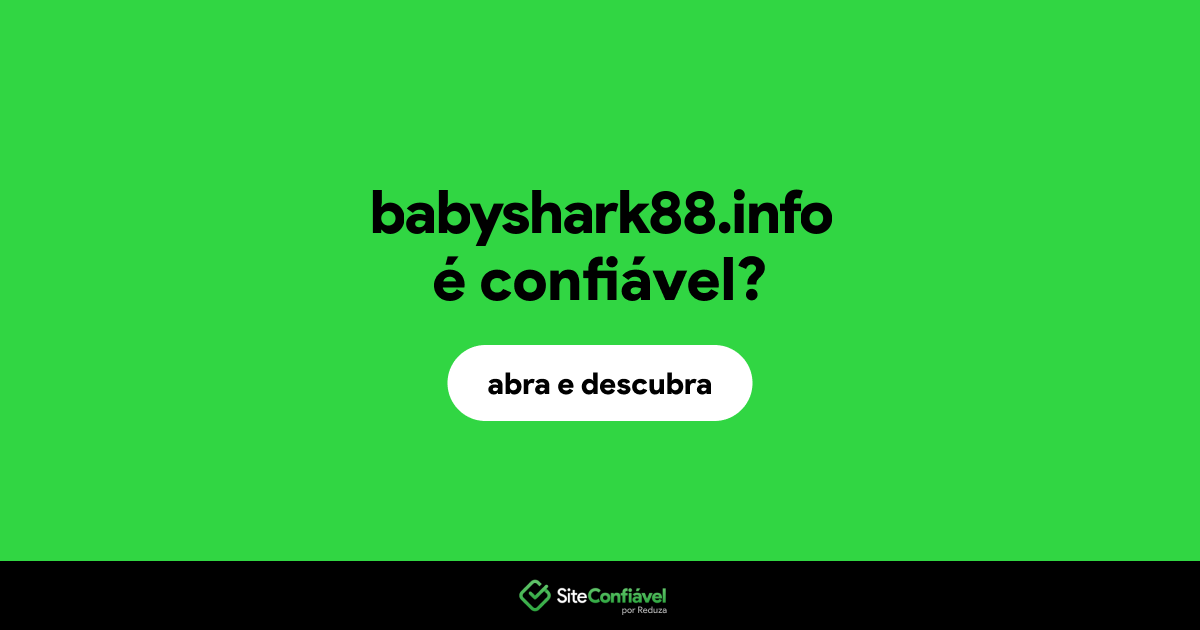 O site babyshark88.info é confiável?