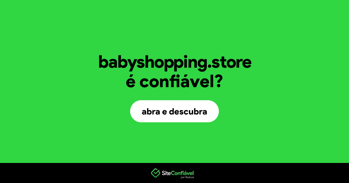 O site babyshopping.store é confiável?