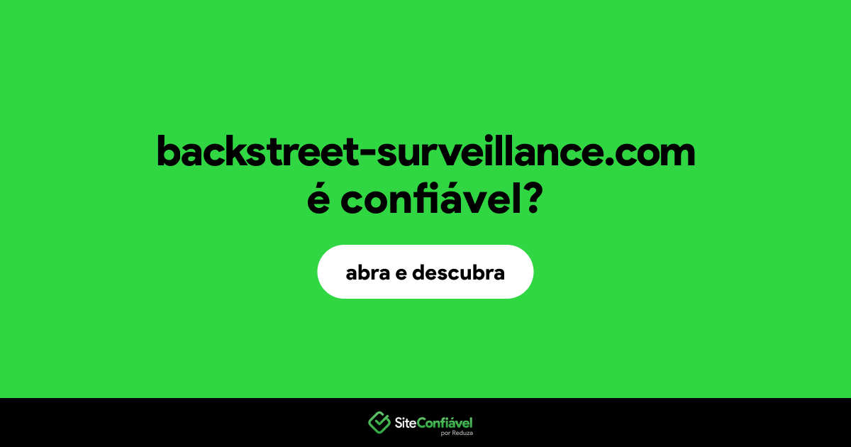 O site backstreet-surveillance.com é confiável?