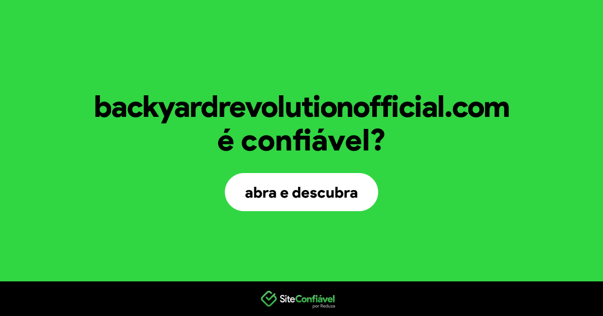 O site backyardrevolutionofficial.com é confiável?