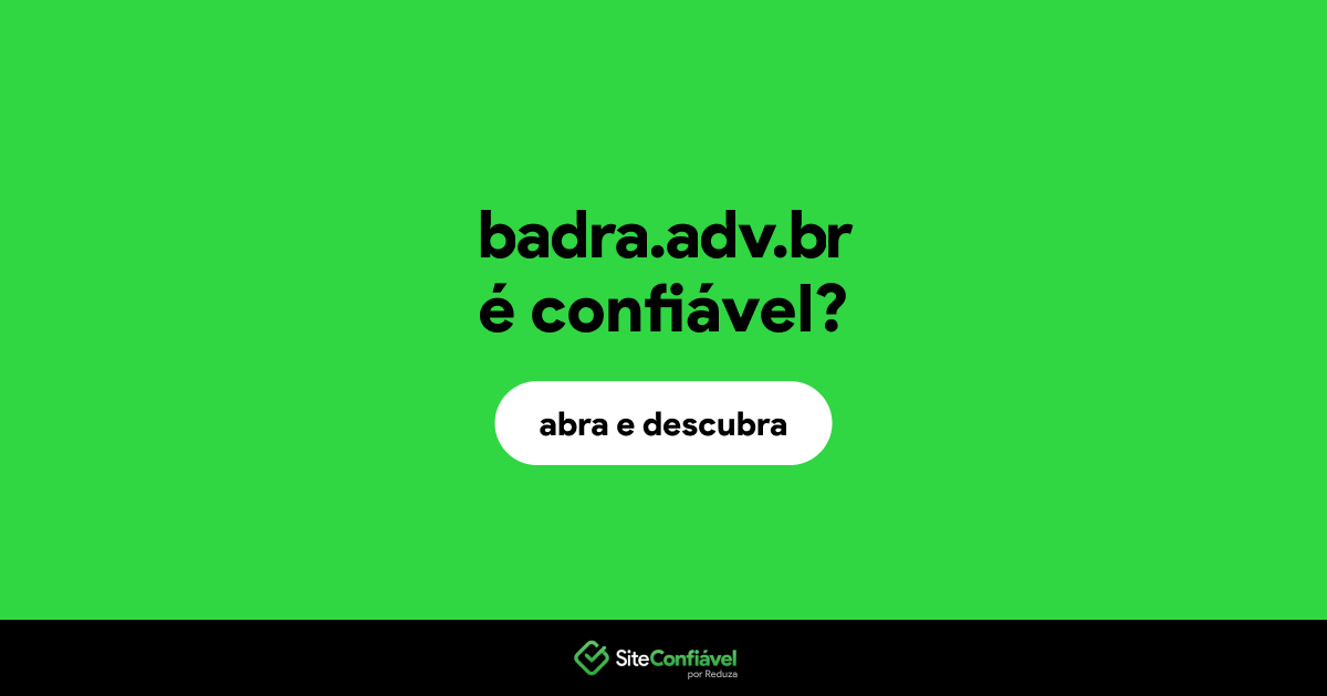 O site badra.adv.br é confiável?