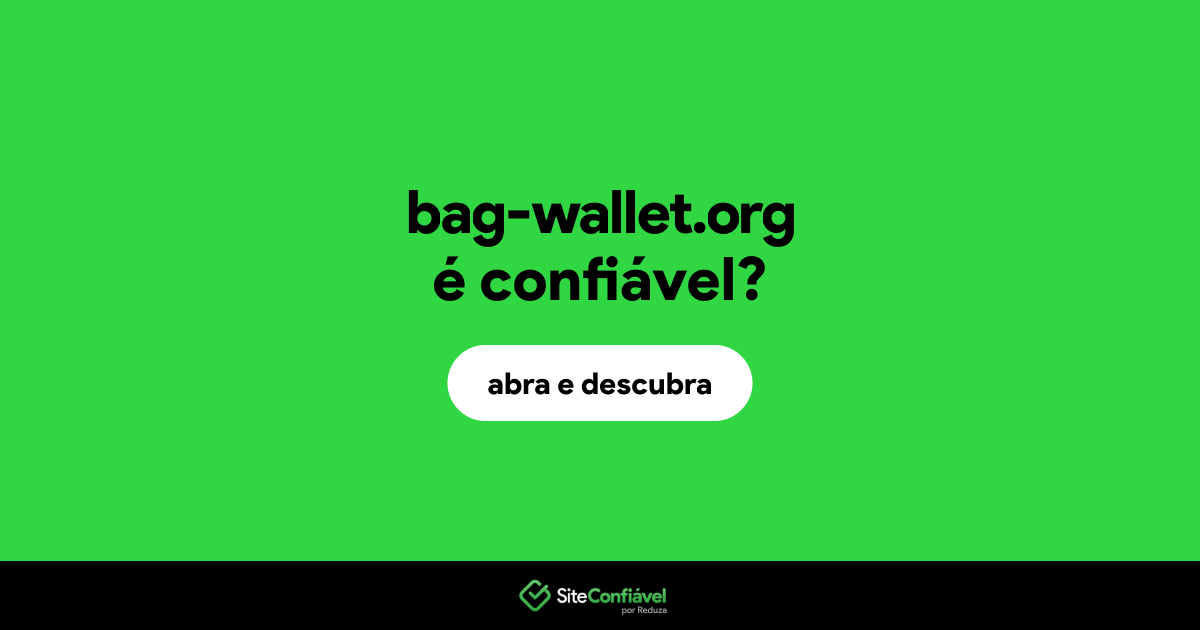 O site bag-wallet.org é confiável?