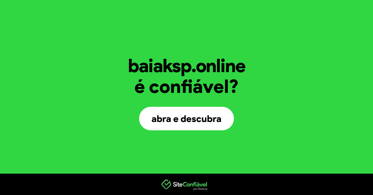 O site baiaksp.online é confiável?