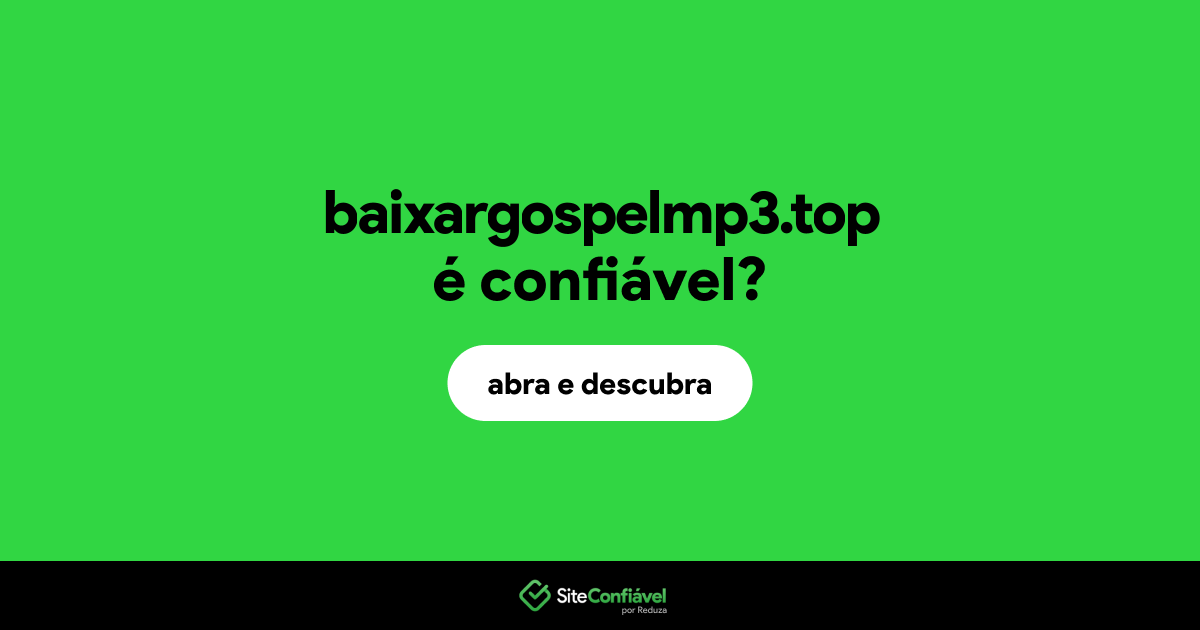 O site baixargospelmp3.top é confiável?