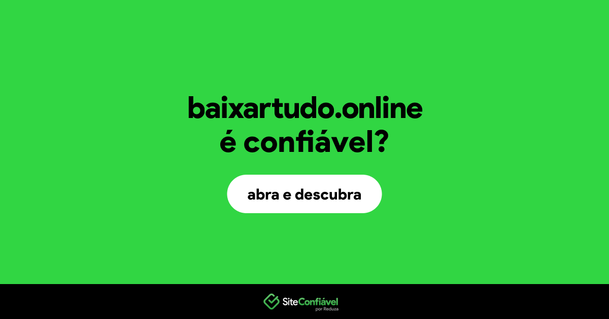 O site baixartudo.online é confiável?