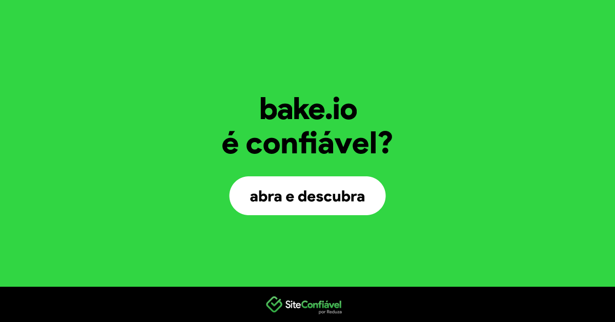 O site bake.io é confiável?