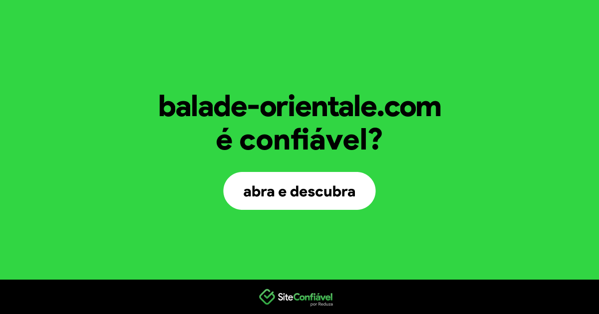 O site balade-orientale.com é confiável?