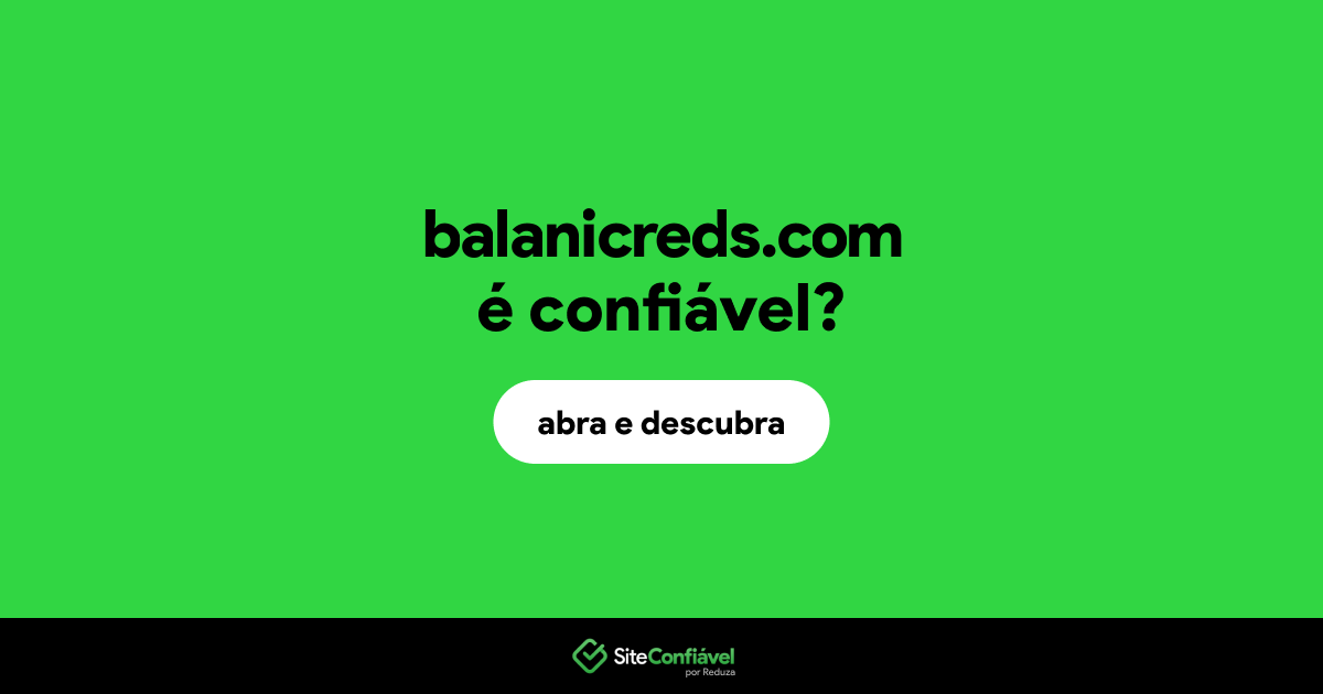 O site balanicreds.com é confiável?