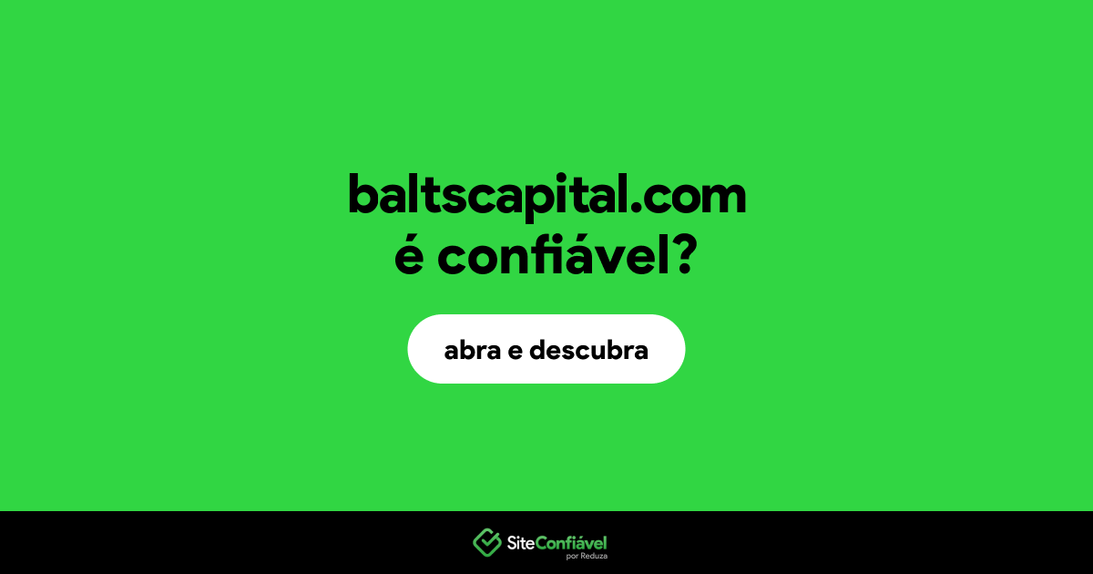 O site baltscapital.com é confiável?