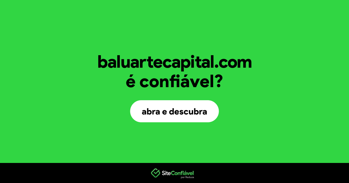 O site baluartecapital.com é confiável?